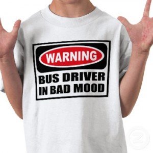 warning_bus_driver_in_bad_mood